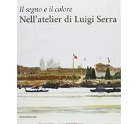 Il segno e il colore: nell'atelier di Luigi Serra