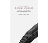 Il segno è l'uomo. Pratiche di scrittura ebraica: alcune considerazioni teoretiche