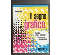 Il segno grafico. Per le Scuole superiori