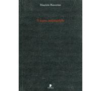 Il Segno Inspiegabile. Il Teatro Segreto di Maurizio Buscarino