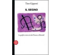 Il segno. La grafica come arte da Picasso a Morandi. Ediz. illustrata