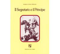 Il segretario e il principe. Studi sulla letteratura italiana del rinascimento
