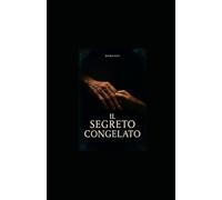 Il Segreto Congelato: Un Amore Oltre il Tempo