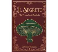 IL SEGRETO: CRONACHE DI FUNGHELIA