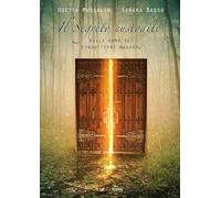 Il Segreto Custodito. Sulle Orme dei Condottieri Magosdj - [Le Due Torri]