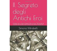 Il Segreto degli Antichi Eroi: Quantum Life in Action di Simona Mirabelli, 2020