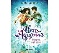 Il segreto degli oceani. Alea Aquarius. Vol. 3