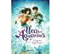 Il segreto degli oceani. Alea Aquarius. Vol. 3