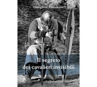 Il segreto dei Cavalieri Invisibili