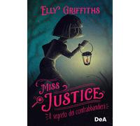 Il segreto dei contrabbandieri. Miss Justice - Griffiths Elly