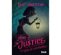 Il segreto dei contrabbandieri. Miss Justice - Griffiths Elly