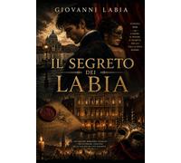 Il Segreto dei Labia: Le ombre del Palazzo fra Venezia e il Risorgimento