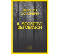 Il segreto dei Mensch - Couchepin Nicolas