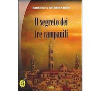 Il segreto dei tre campanili - [Ciesse Edizioni]