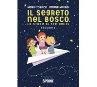 Il segreto del bosco. La storia di tre amici