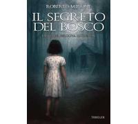 Il segreto del bosco. La verità perduta di Brenda. Ediz. integrale