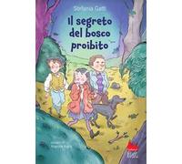 Il segreto del bosco proibito – Gallucci