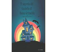 IL SEGRETO DEL CASTELLO DI ROCCA GRIMALDA