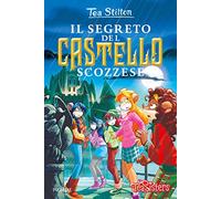 Il segreto del castello scozzese. Ediz. illustrata