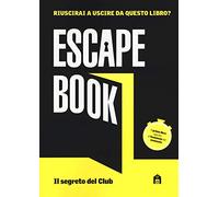 Il segreto del club. Escape book