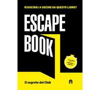 Il segreto del club. Escape book