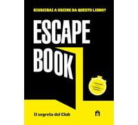 Il segreto del club. Escape book