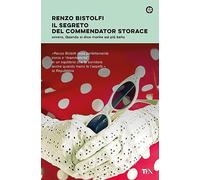 Il segreto del commendator Storace. Ovvero, quando si dice morire sul più bello