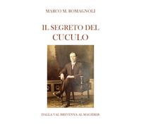 Il segreto del cuculo di Marco M. Romagnoli, 2019, Youcanprint