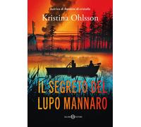 Il segreto del lupo mannaro - Ohlsson Kristina