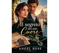 Il segreto del mio cuore: Serie Cuori opposti- Libro 2