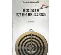 Il segreto del mio insuccesso