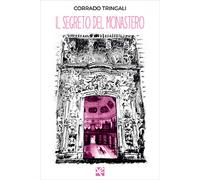 Il segreto del monastero di Corrado Tringali, Algra Editore