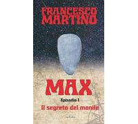 Il segreto del monile. Max. Vol. 1