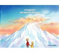 Il Segreto del Monte Bianco: Una storia di Natale sulla generosità