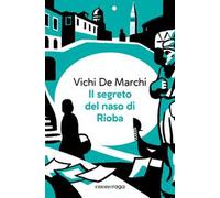 Il segreto del naso di Rioba. Con audiolibro