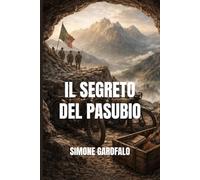IL SEGRETO DEL PASUBIO