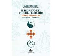 Il segreto del piccolo cerchio. Tai Chi Chuan Stile Wu