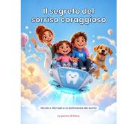 il segreto del sorriso coraggioso: Nicole e Michael e la dottoressa dei sorrisi