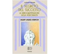 Il segreto del successo: riprogrammazione della personalità