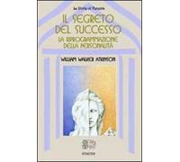 Il segreto del successo: riprogrammazione della personalità