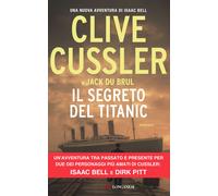 Il segreto del Titanic - Cussler Clive, Du Brul Jack