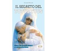Il segreto del totus tuus
