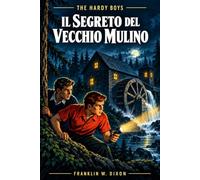 Il Segreto del Vecchio Mulino: The Hardy Boys