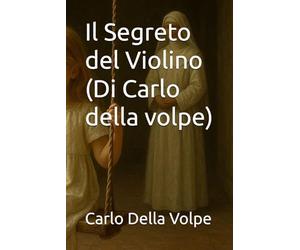 Il Segreto del Violino (Di Carlo della volpe): Nessuno