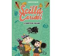 Il segreto del vulcano. Scilla e Cariddi. Vol. 2