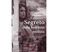 Il segreto della bambina perduta - 2026 - Il Ciliegio (Narrativa)