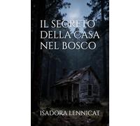 IL SEGRETO DELLA CASA NEL BOSCO