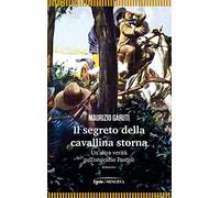 Il segreto della cavallina storna. Un'altra verità sull'omicidio Pascoli