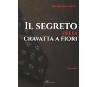 Il segreto della cravatta a fiori