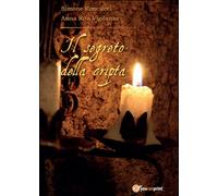 Il segreto della cripta di Anna Rita Vigilanza, Simone Roncucci, 2015, Youcan